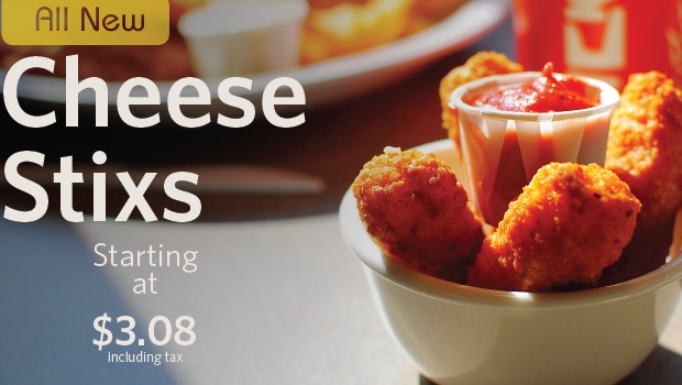 All New!  Cheese Stix starting at $3.08 (including tax)